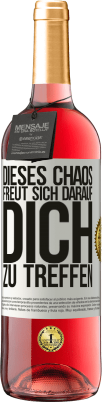 29,95 € | Roséwein ROSÉ Ausgabe Dieses Chaos freut sich darauf, dich zu treffen Weißes Etikett. Anpassbares Etikett Junger Wein Ernte 2024 Tempranillo