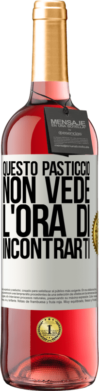 29,95 € Spedizione Gratuita | Vino rosato Edizione ROSÉ Questo pasticcio non vede l'ora di incontrarti Etichetta Bianca. Etichetta personalizzabile Vino giovane Raccogliere 2024 Tempranillo