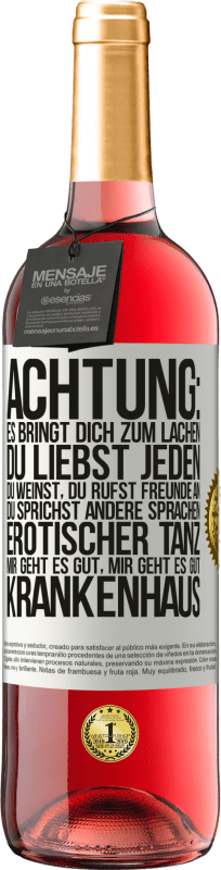 29,95 € | Roséwein ROSÉ Ausgabe Achtung: es bringt dich zum Lachen, du liebst jeden, du weinst, du rufst Freunde an, du sprichst andere Sprachen, erotischer Weißes Etikett. Anpassbares Etikett Junger Wein Ernte 2024 Tempranillo