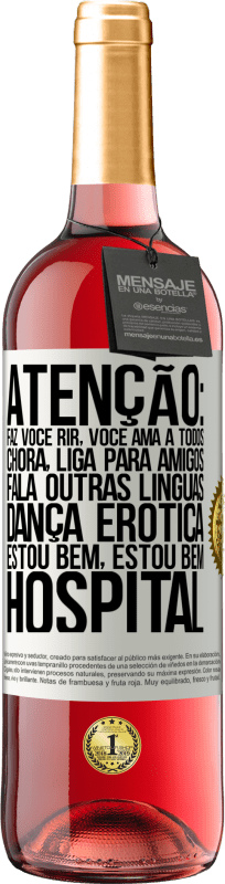 29,95 € | Vinho rosé Edição ROSÉ Atenção: faz você rir, você ama a todos, chora, liga para amigos, fala outras línguas, dança erótica, estou bem, estou bem, Etiqueta Branca. Etiqueta personalizável Vinho jovem Colheita 2024 Tempranillo