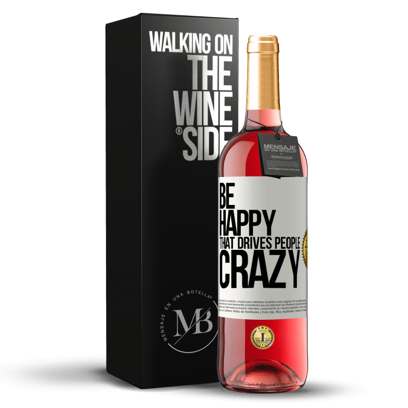 24,95 € Free Shipping | Rosé Wine ROSÉ Edition Be happy. That drives people crazy White Label. Customizable label Young wine Harvest 2021 Tempranillo