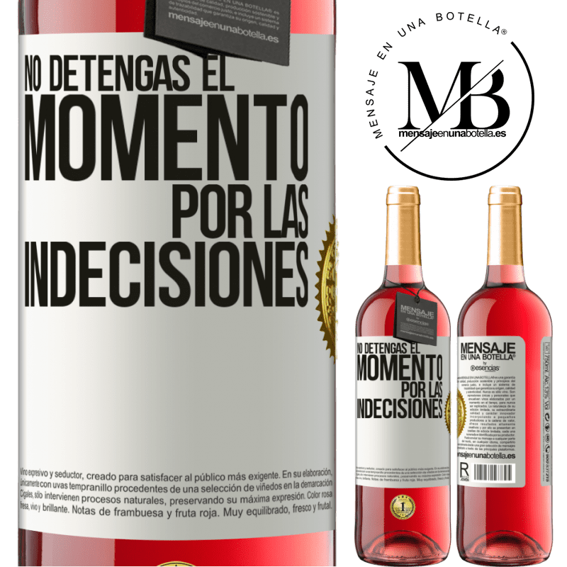 29,95 € Envío gratis | Vino Rosado Edición ROSÉ No detengas el momento por las indecisiones Etiqueta Blanca. Etiqueta personalizable Vino joven Cosecha 2025 Tempranillo