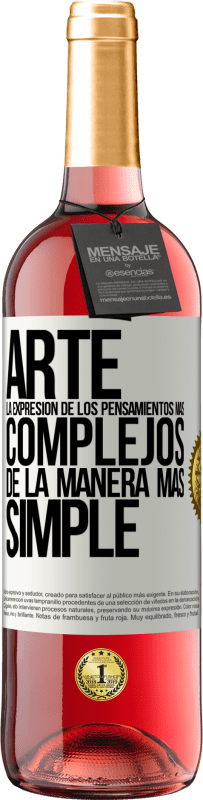 «ARTE. La expresión de los pensamientos más complejos de la manera más simple» Edición ROSÉ