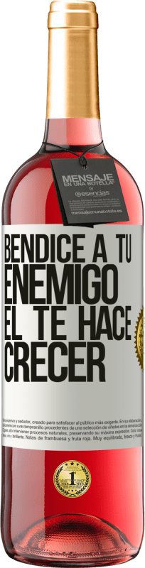 «Bendice a tu enemigo. Él te hace crecer» Edición ROSÉ