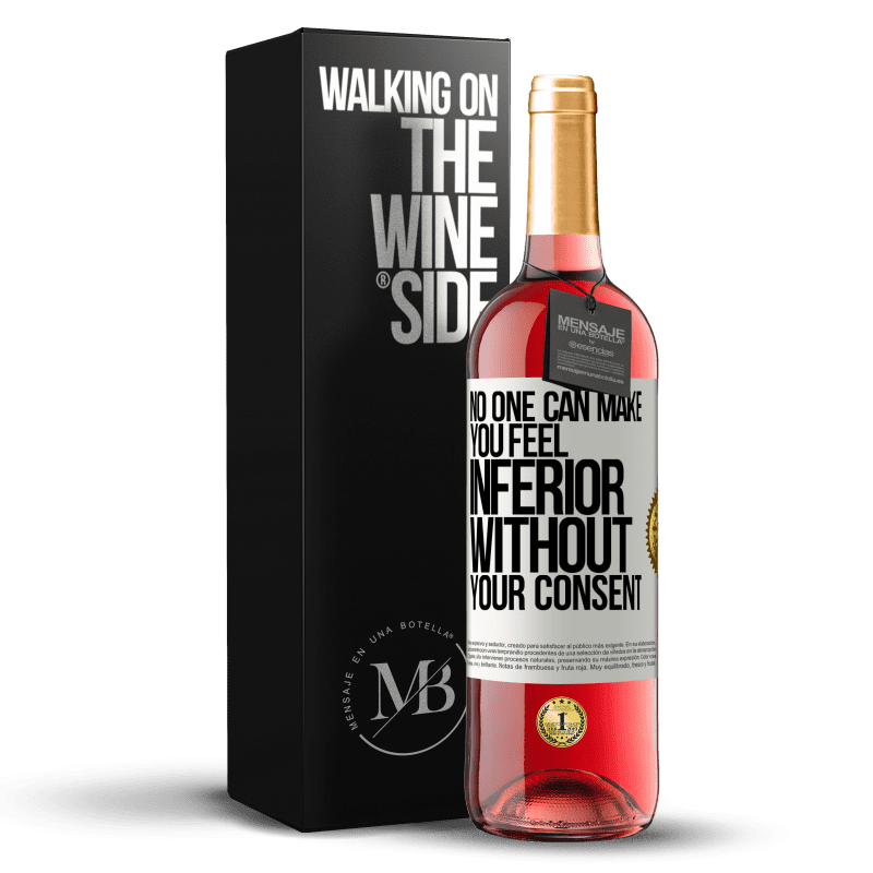 29,95 € Free Shipping | Rosé Wine ROSÉ Edition No one can make you feel inferior without your consent White Label. Customizable label Young wine Harvest 2024 Tempranillo