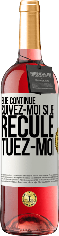 29,95 € | Vin rosé Édition ROSÉ Si je continue, suivez-moi, si je recule, tuez-moi Étiquette Blanche. Étiquette personnalisable Vin jeune Récolte 2024 Tempranillo