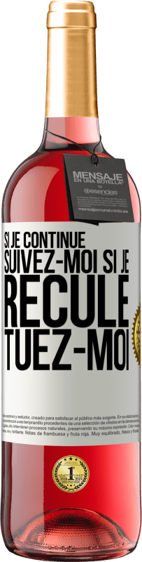 29,95 € Envoi gratuit | Vin rosé Édition ROSÉ Si je continue, suivez-moi, si je recule, tuez-moi Étiquette Blanche. Étiquette personnalisable Vin jeune Récolte 2025 Tempranillo