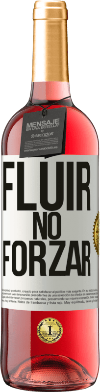 «Fluir, no forzar» Edición ROSÉ