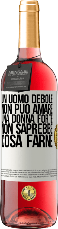 29,95 € | Vino rosato Edizione ROSÉ Un uomo debole non può amare una donna forte, non saprebbe cosa farne Etichetta Bianca. Etichetta personalizzabile Vino giovane Raccogliere 2025 Tempranillo