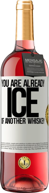 29,95 € | Rosé Wine ROSÉ Edition You are already ice of another whiskey White Label. Customizable label Young wine Harvest 2024 Tempranillo