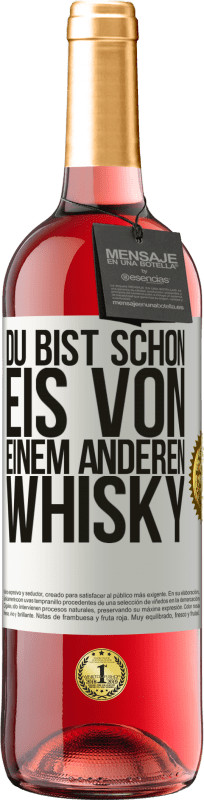 29,95 € | Roséwein ROSÉ Ausgabe Du bist schon Eis von einem anderen Whisky Weißes Etikett. Anpassbares Etikett Junger Wein Ernte 2024 Tempranillo