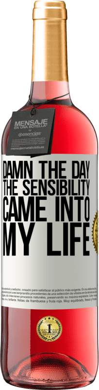 29,95 € Free Shipping | Rosé Wine ROSÉ Edition Damn the day the sensibility came into my life White Label. Customizable label Young wine Harvest 2024 Tempranillo