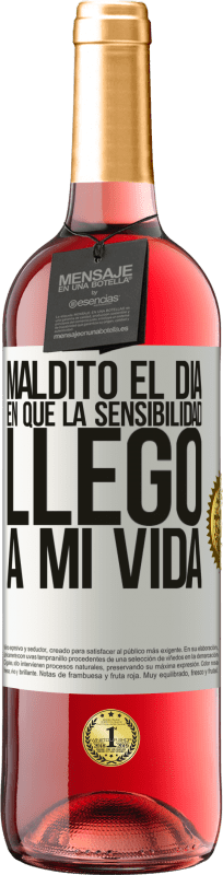 29,95 € | Vino Rosado Edición ROSÉ Maldito el día en que la sensibilidad llegó a mi vida Etiqueta Blanca. Etiqueta personalizable Vino joven Cosecha 2024 Tempranillo