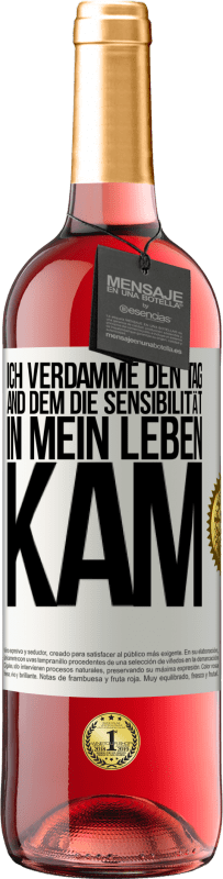 29,95 € Kostenloser Versand | Roséwein ROSÉ Ausgabe Ich verdamme den Tag, and dem die Sensibilität in mein Leben kam Weißes Etikett. Anpassbares Etikett Junger Wein Ernte 2024 Tempranillo