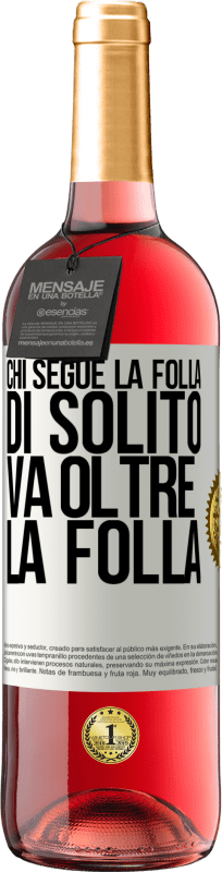 29,95 € Spedizione Gratuita | Vino rosato Edizione ROSÉ Chi segue la folla, di solito va oltre la folla Etichetta Bianca. Etichetta personalizzabile Vino giovane Raccogliere 2025 Tempranillo