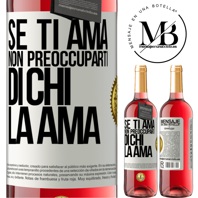 29,95 € Spedizione Gratuita | Vino rosato Edizione ROSÉ Se ti ama, non preoccuparti di chi la ama Etichetta Bianca. Etichetta personalizzabile Vino giovane Raccogliere 2023 Tempranillo