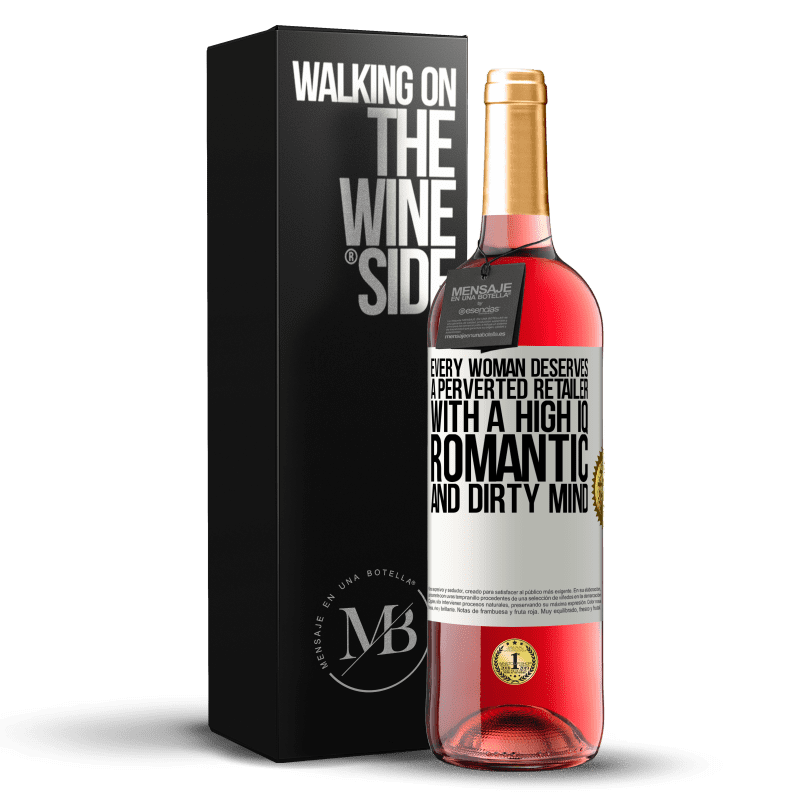 29,95 € Free Shipping | Rosé Wine ROSÉ Edition Every woman deserves a perverted retailer with a high IQ, romantic and dirty mind White Label. Customizable label Young wine Harvest 2024 Tempranillo