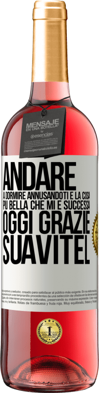 29,95 € | Vino rosato Edizione ROSÉ Andare a dormire annusandoti è la cosa più bella che mi è successa oggi. Grazie Suavitel Etichetta Bianca. Etichetta personalizzabile Vino giovane Raccogliere 2024 Tempranillo