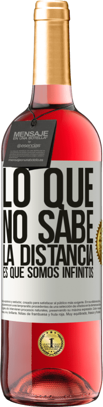29,95 € | Vino Rosado Edición ROSÉ Lo que no sabe la distancia es que somos infinitos Etiqueta Blanca. Etiqueta personalizable Vino joven Cosecha 2025 Tempranillo