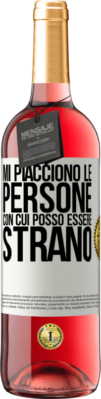 29,95 € | Vino rosato Edizione ROSÉ Mi piacciono le persone con cui posso essere strano Etichetta Bianca. Etichetta personalizzabile Vino giovane Raccogliere 2024 Tempranillo