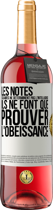 29,95 € Envoi gratuit | Vin rosé Édition ROSÉ Les notes scolaires ne déterminent pas l'intelligence. Ils ne font que prouver l'obéissance Étiquette Blanche. Étiquette personnalisable Vin jeune Récolte 2025 Tempranillo