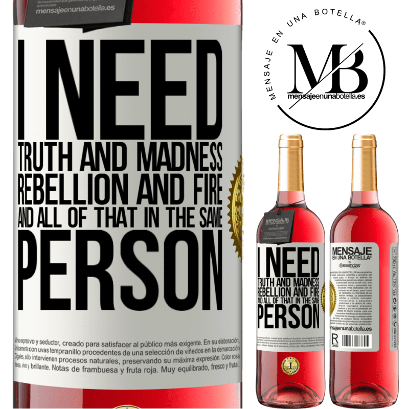 29,95 € Free Shipping | Rosé Wine ROSÉ Edition I need truth and madness, rebellion and fire ... And all that in the same person White Label. Customizable label Young wine Harvest 2021 Tempranillo