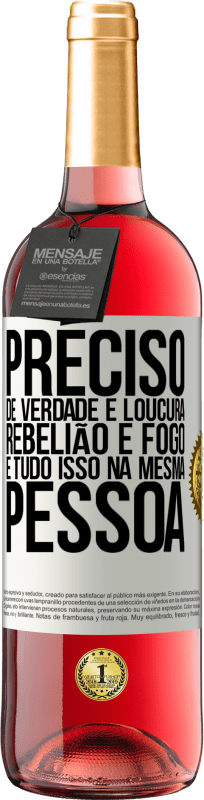 29,95 € | Vinho rosé Edição ROSÉ Preciso de verdade e loucura, rebelião e fogo ... E tudo isso na mesma pessoa Etiqueta Branca. Etiqueta personalizável Vinho jovem Colheita 2025 Tempranillo