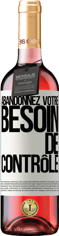 29,95 € | Vin rosé Édition ROSÉ Abandonnez votre besoin de contrôle Étiquette Blanche. Étiquette personnalisable Vin jeune Récolte 2024 Tempranillo