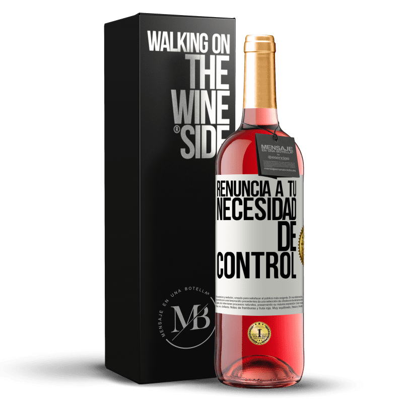 29,95 € Envío gratis | Vino Rosado Edición ROSÉ Renuncia a tu necesidad de control Etiqueta Blanca. Etiqueta personalizable Vino joven Cosecha 2024 Tempranillo