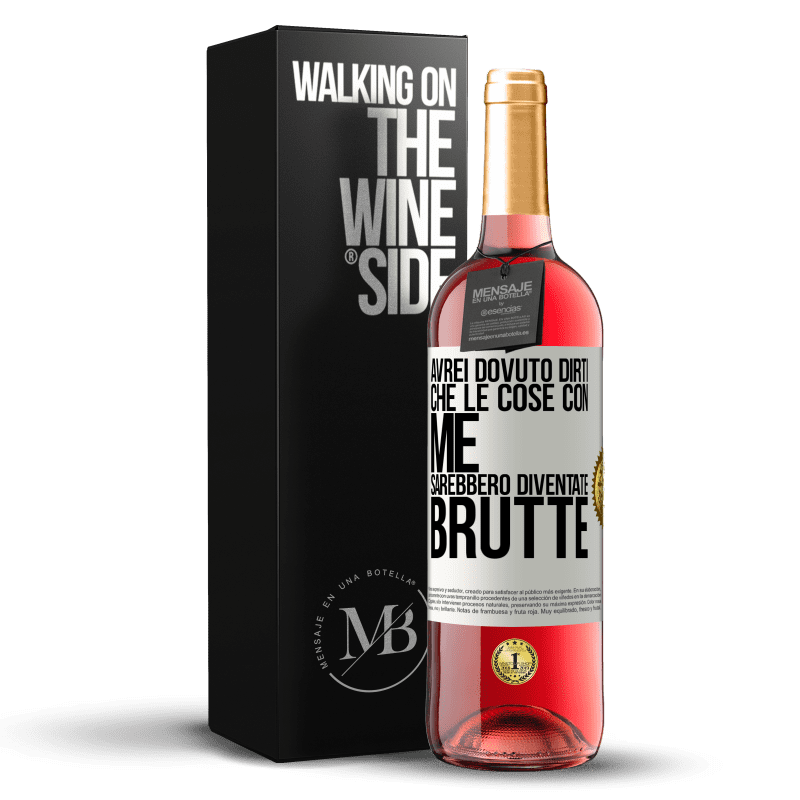 29,95 € Spedizione Gratuita | Vino rosato Edizione ROSÉ Avrei dovuto dirti che le cose con me sarebbero diventate brutte Etichetta Bianca. Etichetta personalizzabile Vino giovane Raccogliere 2024 Tempranillo