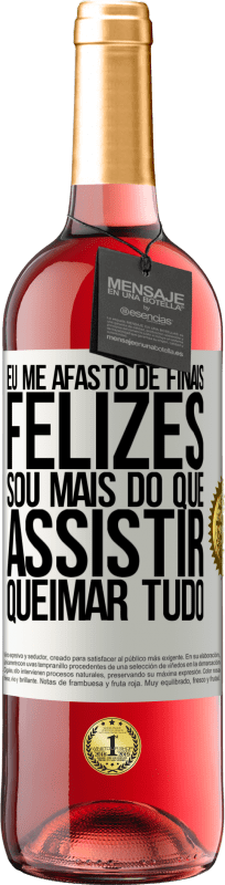 29,95 € Envio grátis | Vinho rosé Edição ROSÉ Eu me afasto de finais felizes, sou mais do que assistir queimar tudo Etiqueta Branca. Etiqueta personalizável Vinho jovem Colheita 2024 Tempranillo