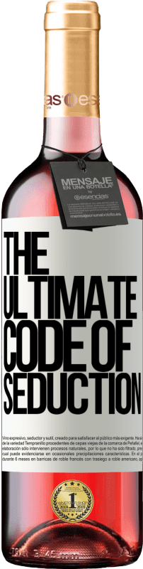 29,95 € | Vin rosé Édition ROSÉ The ultimate code of seduction Étiquette Blanche. Étiquette personnalisable Vin jeune Récolte 2023 Tempranillo