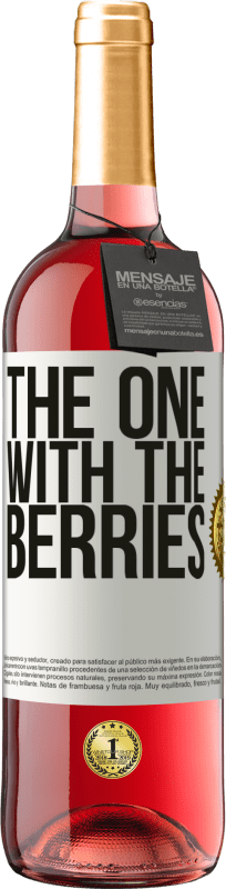 29,95 € | Vino Rosado Edición ROSÉ The one with the berries Etiqueta Blanca. Etiqueta personalizable Vino joven Cosecha 2023 Tempranillo