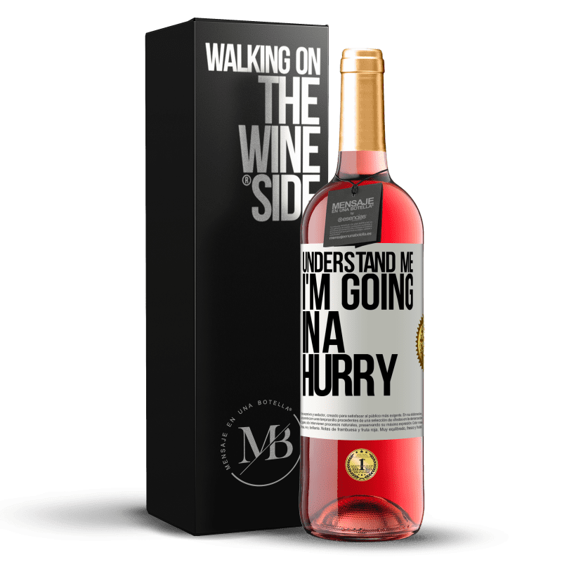 29,95 € Free Shipping | Rosé Wine ROSÉ Edition Understand me, I'm going in a hurry White Label. Customizable label Young wine Harvest 2021 Tempranillo