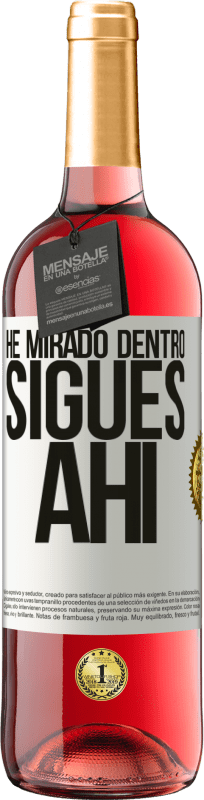 «He mirado dentro. Sigues ahí» Edición ROSÉ