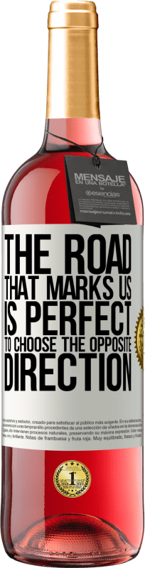 29,95 € | Rosé Wine ROSÉ Edition The road that marks us is perfect to choose the opposite direction White Label. Customizable label Young wine Harvest 2023 Tempranillo