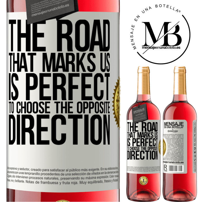 24,95 € Free Shipping | Rosé Wine ROSÉ Edition The road that marks us is perfect to choose the opposite direction White Label. Customizable label Young wine Harvest 2021 Tempranillo