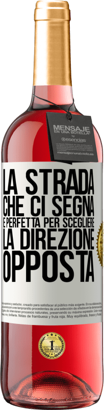 29,95 € Spedizione Gratuita | Vino rosato Edizione ROSÉ La strada che ci segna è perfetta per scegliere la direzione opposta Etichetta Bianca. Etichetta personalizzabile Vino giovane Raccogliere 2024 Tempranillo