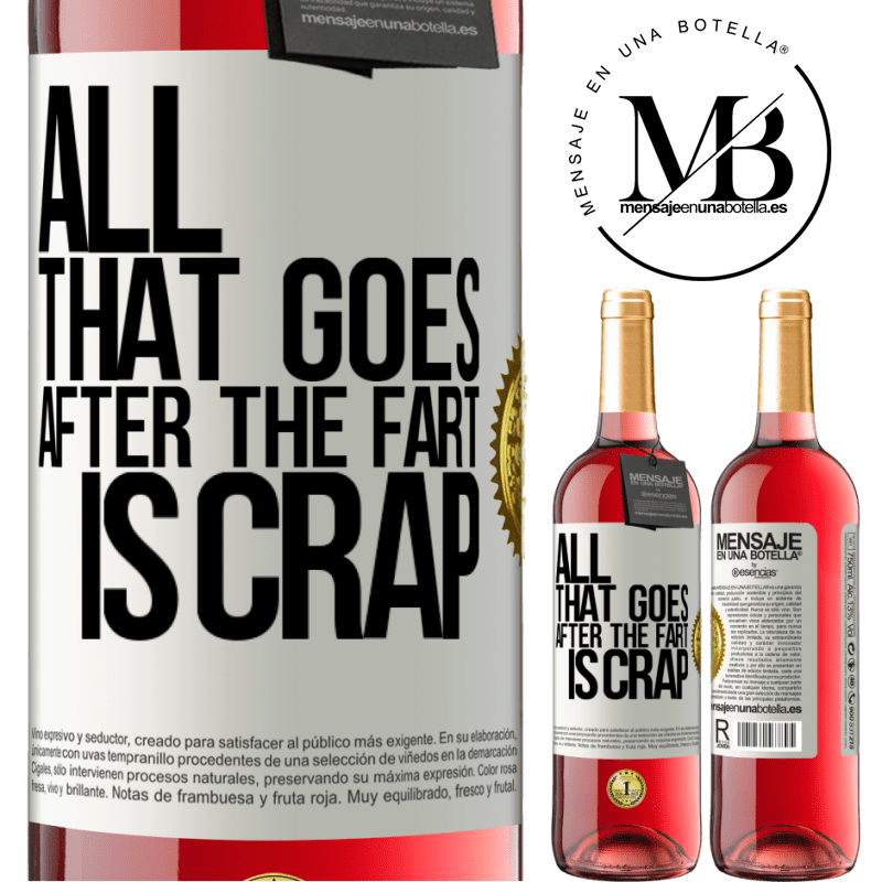 29,95 € Free Shipping | Rosé Wine ROSÉ Edition All that goes after the fart is crap White Label. Customizable label Young wine Harvest 2021 Tempranillo