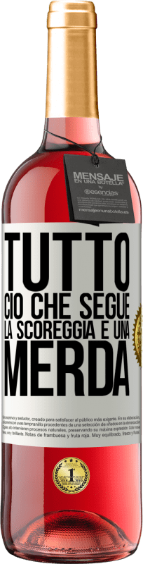 29,95 € | Vino rosato Edizione ROSÉ Tutto ciò che segue la scoreggia è una merda Etichetta Bianca. Etichetta personalizzabile Vino giovane Raccogliere 2025 Tempranillo