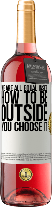 29,95 € | Rosé Wine ROSÉ Edition We are all equal inside, how to be outside you choose it White Label. Customizable label Young wine Harvest 2023 Tempranillo