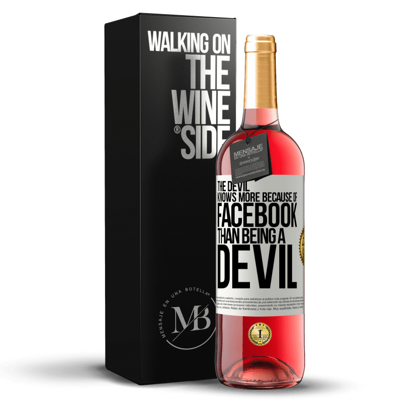 29,95 € Free Shipping | Rosé Wine ROSÉ Edition The devil knows more because of Facebook than being a devil White Label. Customizable label Young wine Harvest 2025 Tempranillo