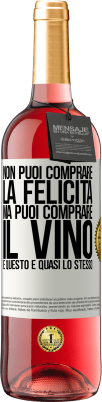 29,95 € | Vino rosato Edizione ROSÉ Non puoi comprare la felicità, ma puoi comprare il vino e questo è quasi lo stesso Etichetta Bianca. Etichetta personalizzabile Vino giovane Raccogliere 2024 Tempranillo