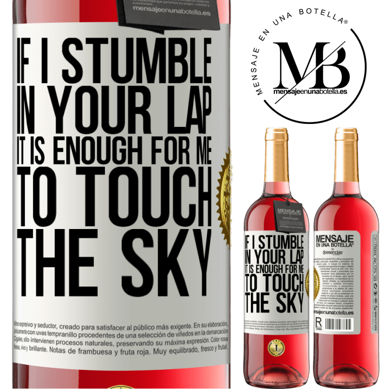 29,95 € Free Shipping | Rosé Wine ROSÉ Edition If I stumble in your lap it is enough for me to touch the sky White Label. Customizable label Young wine Harvest 2021 Tempranillo