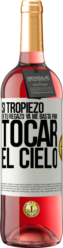 29,95 € | Vino Rosado Edición ROSÉ Si tropiezo en tu regazo ya me basta, para tocar el cielo Etiqueta Blanca. Etiqueta personalizable Vino joven Cosecha 2024 Tempranillo