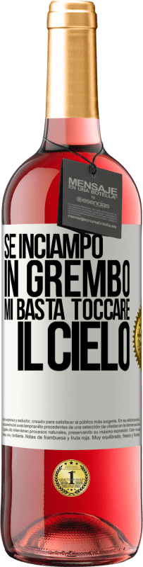 29,95 € | Vino rosato Edizione ROSÉ Se inciampo in grembo mi basta toccare il cielo Etichetta Bianca. Etichetta personalizzabile Vino giovane Raccogliere 2024 Tempranillo