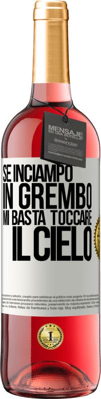 29,95 € Spedizione Gratuita | Vino rosato Edizione ROSÉ Se inciampo in grembo mi basta toccare il cielo Etichetta Bianca. Etichetta personalizzabile Vino giovane Raccogliere 2025 Tempranillo
