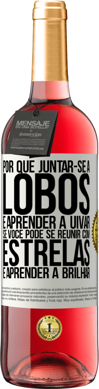 29,95 € | Vinho rosé Edição ROSÉ Por que juntar-se a lobos e aprender a uivar, se você pode se reunir com estrelas e aprender a brilhar Etiqueta Branca. Etiqueta personalizável Vinho jovem Colheita 2024 Tempranillo