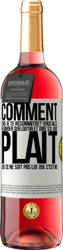 29,95 € Envoi gratuit | Vin rosé Édition ROSÉ Comment vais-je te reconnaître? Vous allez regarder quelqu'un et dire s'il vous plaît, que ce ne soit pas lui. Oui, c'est moi Étiquette Blanche. Étiquette personnalisable Vin jeune Récolte 2025 Tempranillo