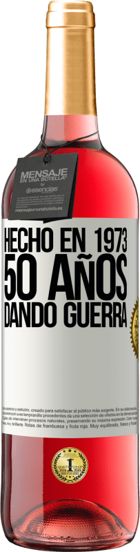 29,95 € | Vino Rosado Edición ROSÉ Hecho en 1973. 50 años dando guerra Etiqueta Blanca. Etiqueta personalizable Vino joven Cosecha 2023 Tempranillo